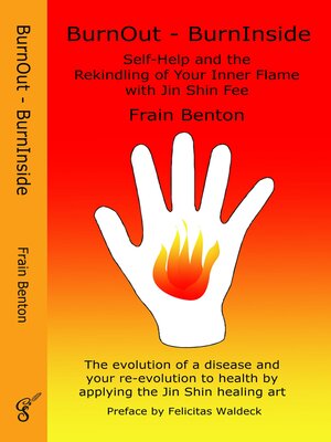cover image of BurnOut--BurnInside. Rekindle Your Inner Flame With the Jin Shin Healing Art